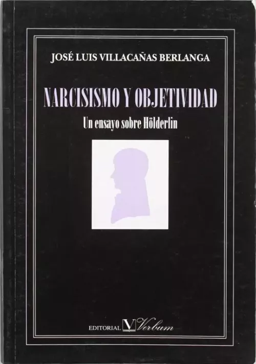 Narcisismo y objetividad, un ensayo sobre Hölderlin