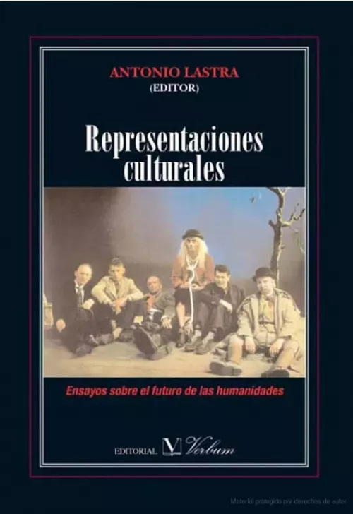 Representaciones culturales. Ensayos sobre el futuro de las humanidades