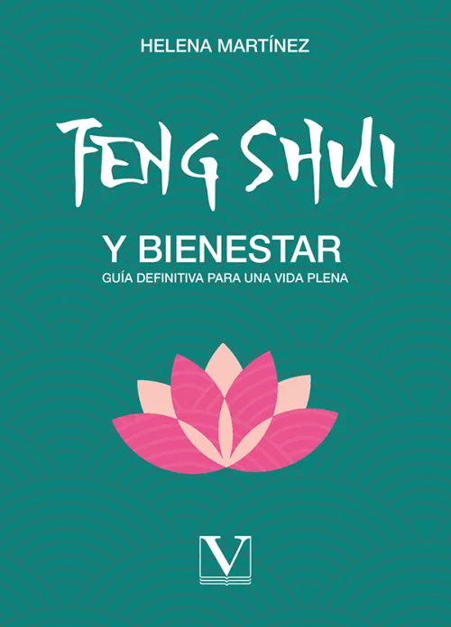 Feng Shui y Bienestar: Guía Definitiva para una Vida Plena