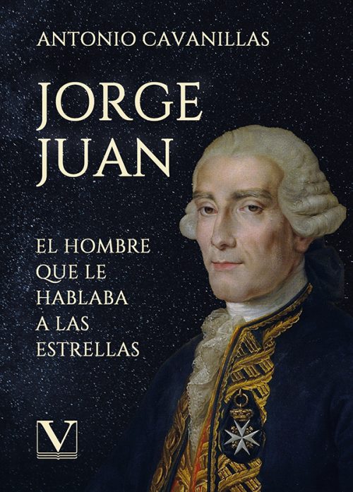 Jorge Juan. El hombre que le hablaba a las estrellas