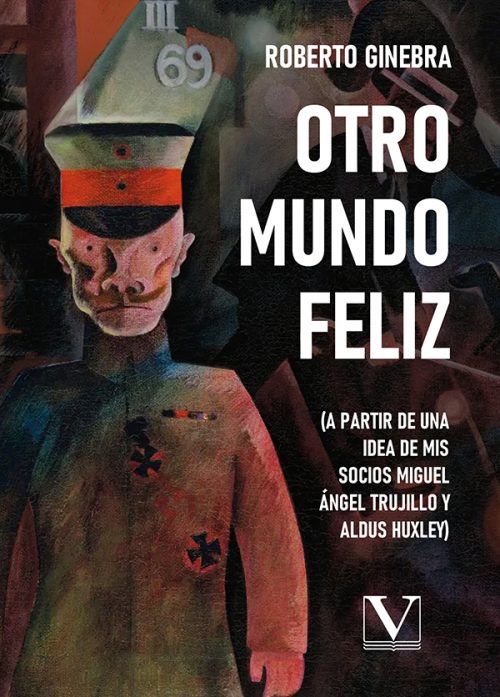 Otro mundo feliz (a partir de una idea de mis socios Miguel Ángel Trujillo y Aldus Huxley)
