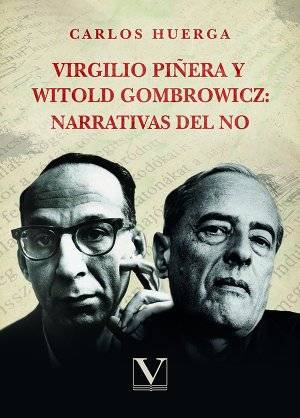 Virgilio Piñera y Witold Gombrowicz: narrativas del no