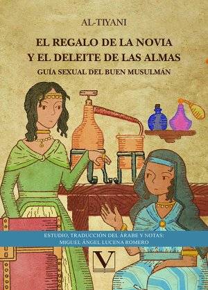 El regalo de la novia y el deleite de las almas: Guía sexual del buen musulmán