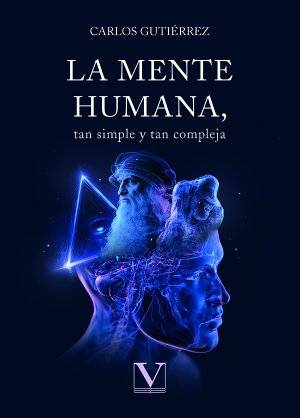 La mente humana, tan simple y tan compleja